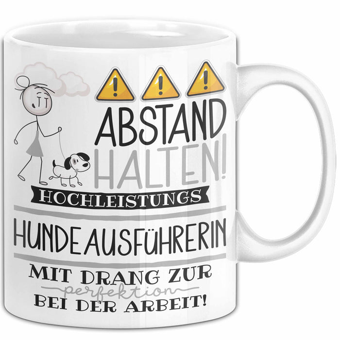 Hundeausführerin Tasse Geschenk Lustig Abstand Halten Hochleistungs-Hundeausführerin Mit Drang Zur Perfektion Bei Der Arbeit Weiß Trendation