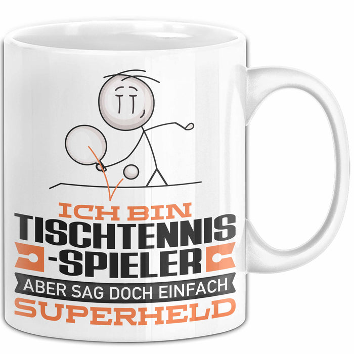 Tischtennisspieler Geschenk Tasse Ich Bin Tischtennisspieler Aber Sag Doch Einfach Superheld Lustige Geschenkdiee für Tischtennisspieler Kaffee-Becher Weiß Trendation