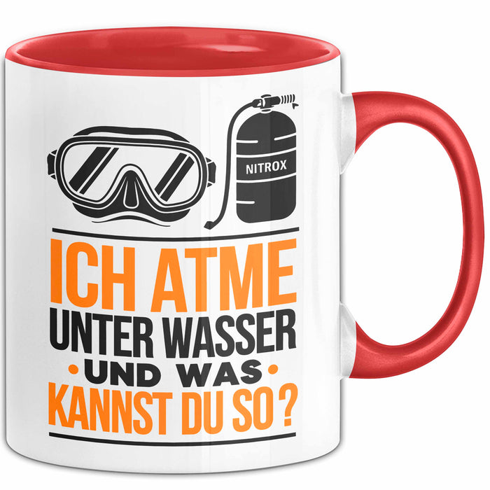 Taucher Tasse Geschenk Lustige Geschenkidee Spruch Ich Atme Unter Wasser Und Was Kannst Du Rot Trendation
