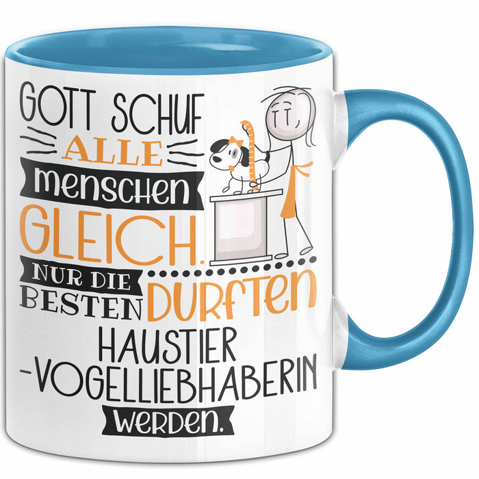 Haustier-Modedesignerin Geschenk Becher Tasse Gott Schuf Alle Menschen Gleich Nur Die Besten Durfeten Haustier-Modedesignerin Werden Geschenkidee Lustig Blau Trendation