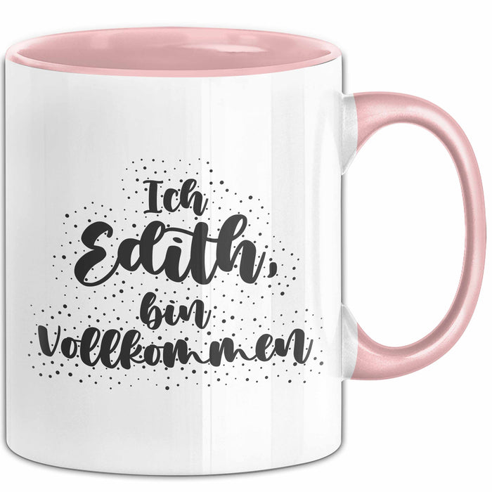 Edith Tasse Ich Edith, Bin Vollkommen Geschenk Rosa Trendation