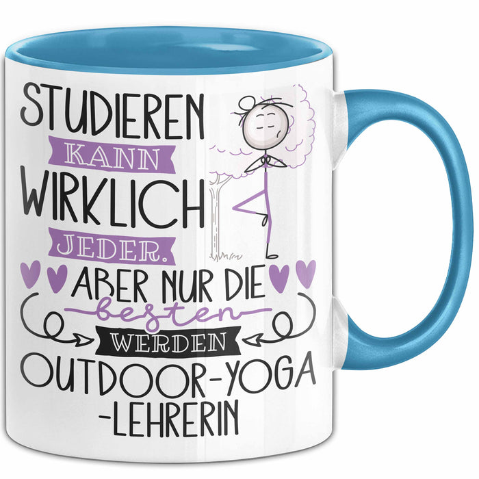 Outdoor-Yoga-Lehrerin Tasse Lustiges Geschenk Studieren Kann Wirklich Jeder Nur Die Besten Werden Outdoor-Yoga-Lehrerin Blau Trendation