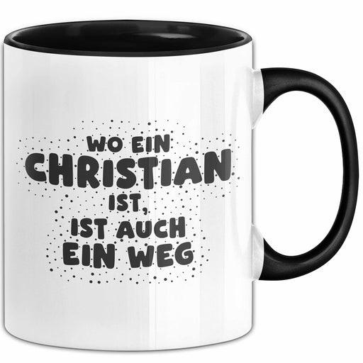 Christian Tasse Wo Ein Christian Ist, Ist Auch Ein Weg Geschenk Schwarz Trendation