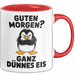 Sarkastischer Pinguin Tasse Geschenk Lustige Geschenkidee Spruch Guten Morgen? Ganz Dünnes Eis Rot Trendation