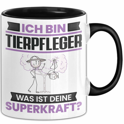 Tierpfleger Tasse Geschenk für Tierpfleger Geburtstag Lustiger Spruch Kaffee-Becher Was Ist Deine Superkraft Schwarz Trendation