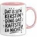 Kerstin Tasse Geschenk Dat Is So'n Kerstin Ding Dat Raffste Eh Nicht Geschenkidee Becher mit Name Rosa Trendation
