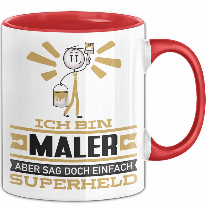 Maler Geschenk Tasse Ich Bin Maler Aber Sag Doch Einfach Superheld Lustige Geschenkdiee für Maler Kaffee-Becher Rot Trendation