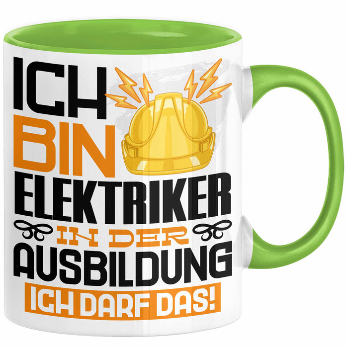 Elektriker Ausbildung Tasse Geschenk Ich Bin Elektriker In Der Ausbildung Ich Darf Das Geschenkidee Spruch Grün Trendation