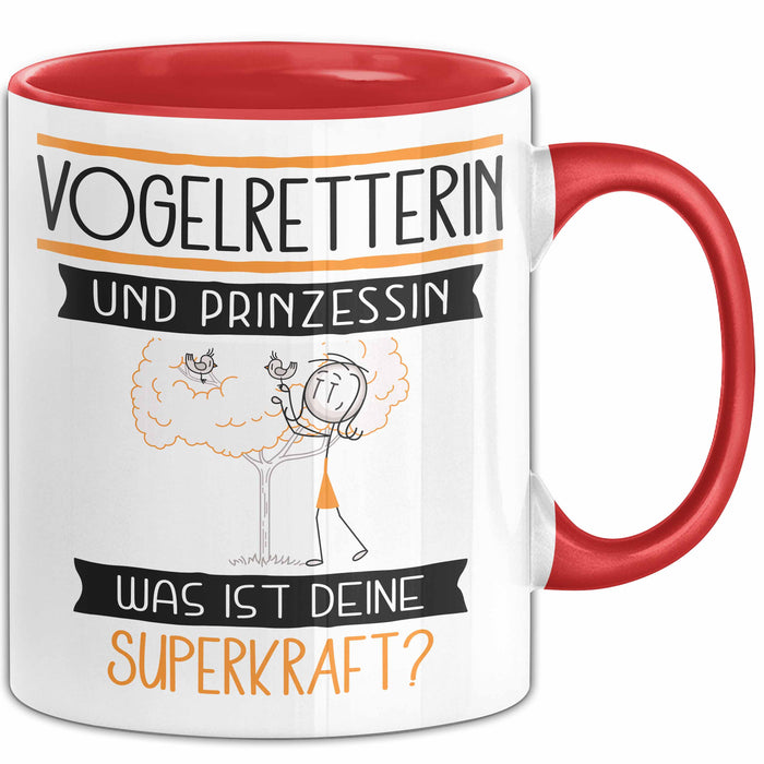 Vogelretterin Und Prinzessin Tasse Geschenk Für Eine Vogelretterin Geburtstag Was Ist Deine Superkraft Rot Trendation