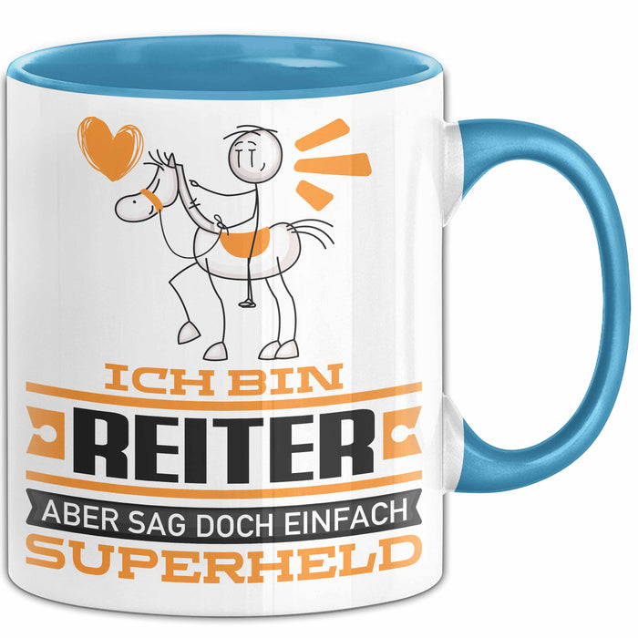Reiter Geschenk Tasse Ich Bin Reiter Aber Sag Doch Einfach Superheld Lustige Geschenkdiee für Reiter Kaffee-Becher Blau Trendation