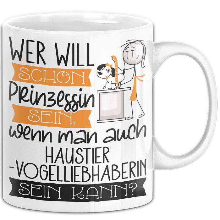 Haustier-Modedesignerin Tasse Geschenk Spruch Wer Will Schon Prinzessin Sein Wenn Man Auch Haustier-Modedesignerin Sein Kann Weiß Trendation