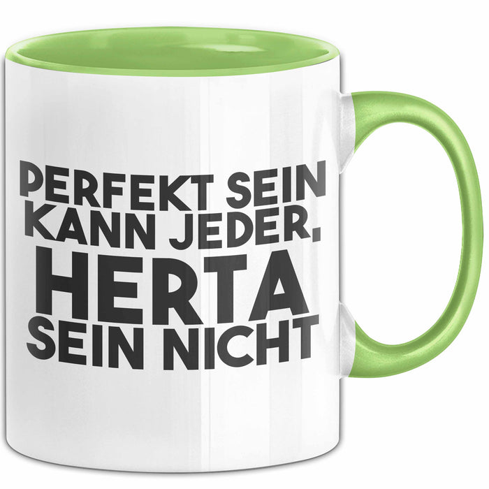 Herta Tasse Perfekt Sein Kann Jeder, Herta Sein Nicht Geschenk