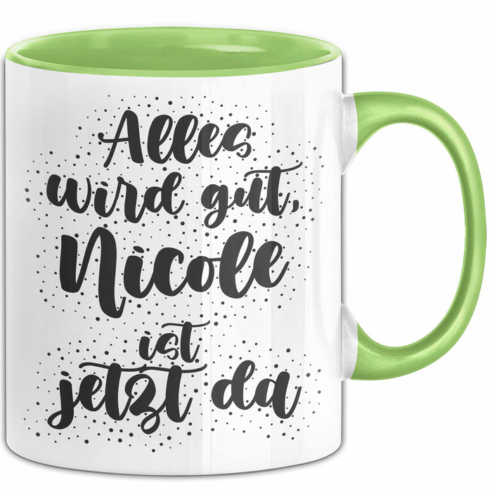Nicole Tasse Alles Wird Gut, Nicole Ist Jetzt Da Geschenk