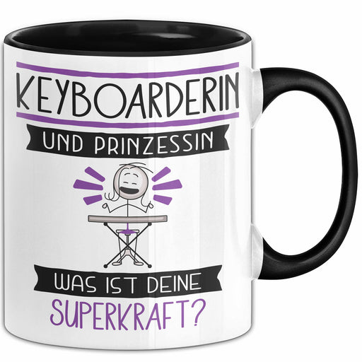 Keyboarderin Und Prinzessin Tasse Geschenk Für Eine Keyboarderin Geburtstag Was Ist Deine Superkraft Trendation