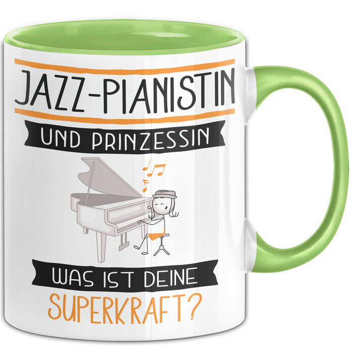 Jazz-Pianistin Und Prinzessin Tasse Geschenk Für Eine Jazz-Pianistin Geburtstag Was Ist Deine Superkraft Grün Trendation