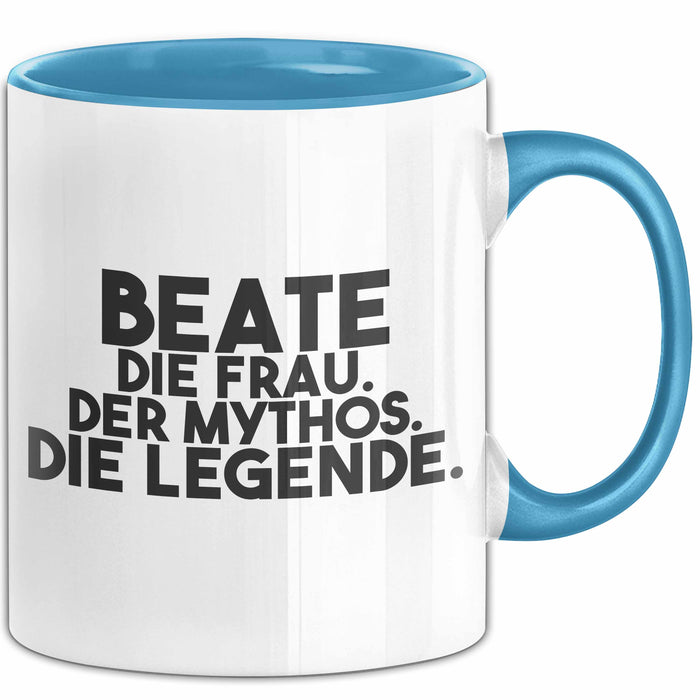 Beate Tasse Beate – Die Frau. Der Mythos. Die Legende. Geschenk Blau Trendation