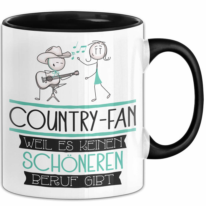 Country-Fan Weil Es Keinen Schöneren Beruf Gibt Tasse Geschenk für Eine Country-Fan Lustig Trendation