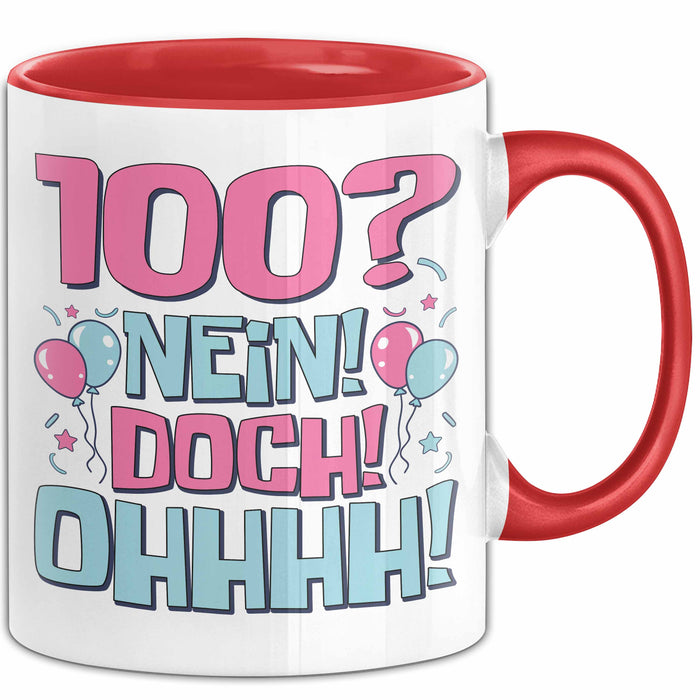 100er Geburtstag Geschenk Männer Frauen 100 Nein Doch Ohhhh Lustiger Spruch Geschenkidee Kaffee-Becher Rot Trendation