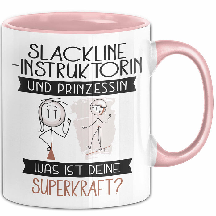 Slackline-Instruktorin Und Prinzessin Tasse Geschenk Für Eine Slackline-Instruktorin Geburtstag Was Ist Deine Superkraft Rosa Trendation