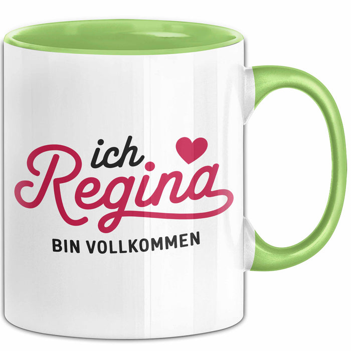 Regina Tasse Geschenk Ich Bin Vollkommen Regina Geschenkidee Geburtstag Grün Trendation