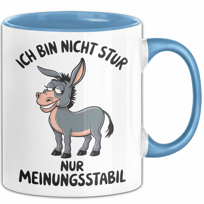 Sarkastischer Esel Tasse Geschenk Lustige Geschenkidee Ich Bin Nicht Stur Nur Meinungsstabil Blau Trendation