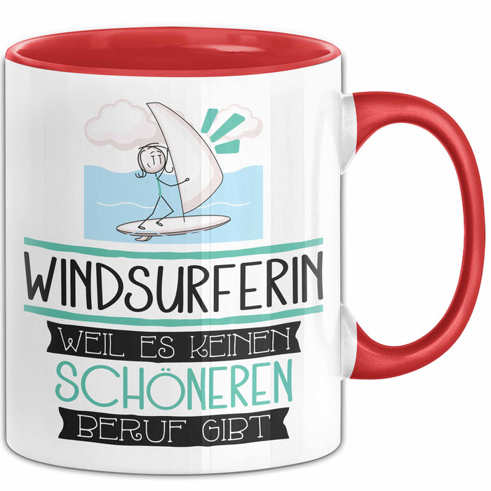 Windsurferin Weil Es Keinen Schöneren Beruf Gibt Tasse Geschenk für Eine Windsurferin Lustig Rot Trendation