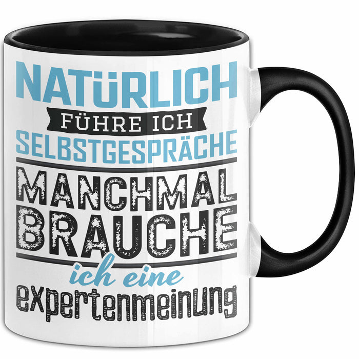 Selbstgespräche Tasse Geschenk Expertenmeinung Witzig Lustig Schwarz Trendation