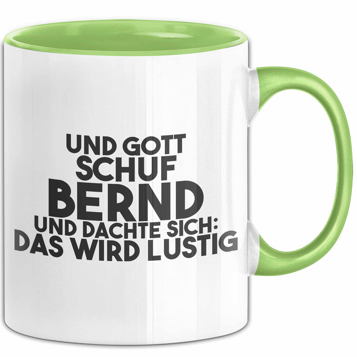 Bernd Tasse Und Gott Schuf Bernd Und Dachte Sich: Das Wird Lustig Geschenk