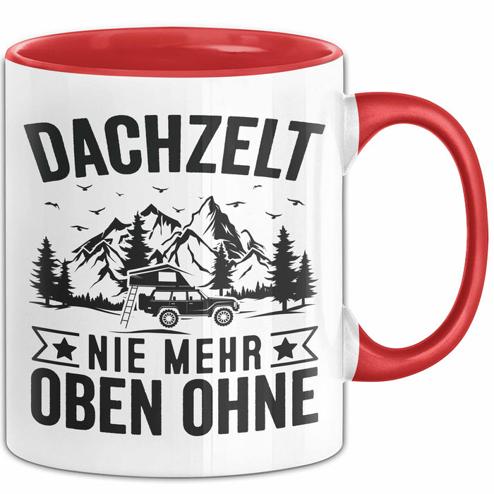 zelten geschenk Dachzelt Nie Mehr Oben Ohne Tasse Geschenkidee Camping Geschenk Camper — TrendationStore