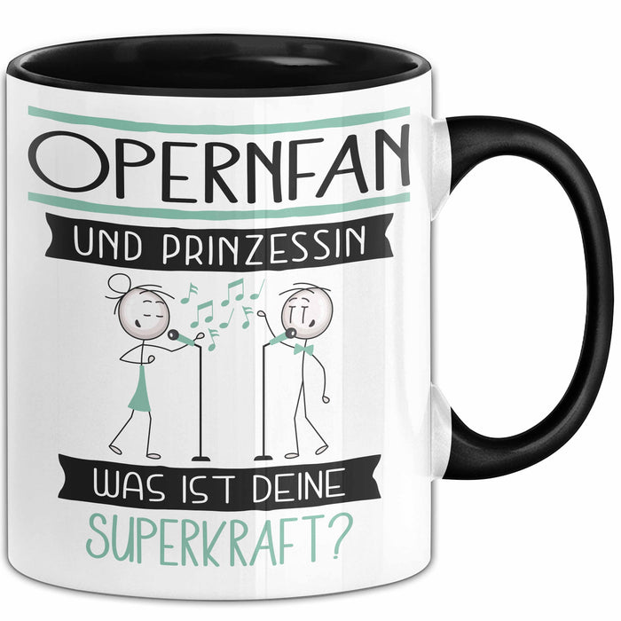 Opernfan Und Prinzessin Tasse Geschenk Für Eine Opernfan Geburtstag Was Ist Deine Superkraft Trendation