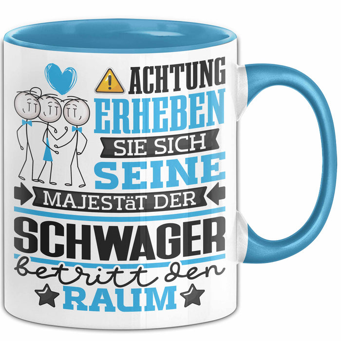 Schwager Geschenk Tasse Lustiger Spruch Erheben Sie Sich Der Schwager Betritt den Raum Blau Trendation
