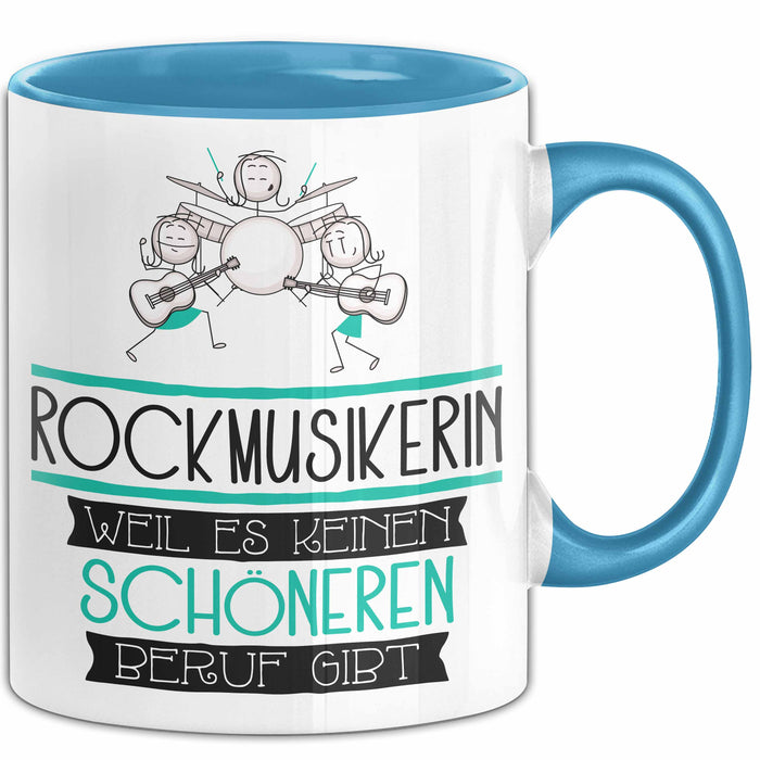 Rockmusikerin Weil Es Keinen Schöneren Beruf Gibt Tasse Geschenk für Eine Rockmusikerin Lustig Blau Trendation