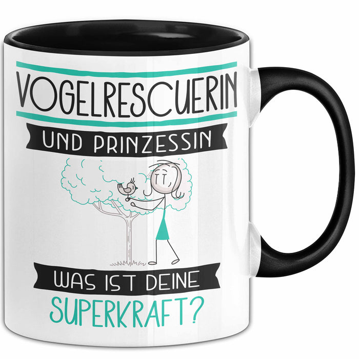 Vogelrescuerin Und Prinzessin Tasse Geschenk Für Eine Vogelrescuerin Geburtstag Was Ist Deine Superkraft Trendation