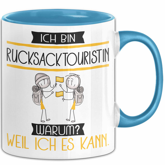 Rucksacktouristin Tasse Geschenk Ich Bin Rucksacktouristin Warum Weil Ich Es Kann Geschenkidee Geburtstag Blau Trendation