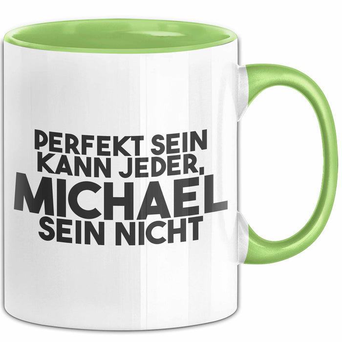 Michael Tasse Perfekt Sein Kann Jeder, Michael Sein Nicht Geschenk