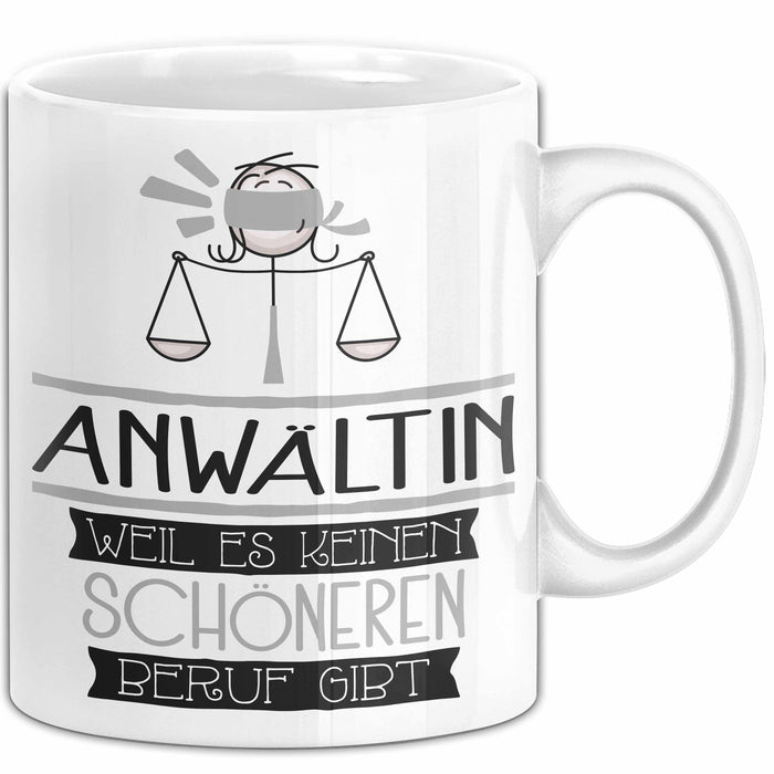 Anwältin Weil Es Keinen Schöneren Beruf Gibt Tasse Geschenk für Eine Anwältin Lustig Weiß Trendation