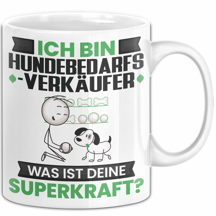 Hundebedarfsverkäufer Tasse Geschenk für Hundebedarfsverkäufer Geburtstag Lustiger Spruch Kaffee-Becher Was Ist Deine Superkraft Weiß Trendation