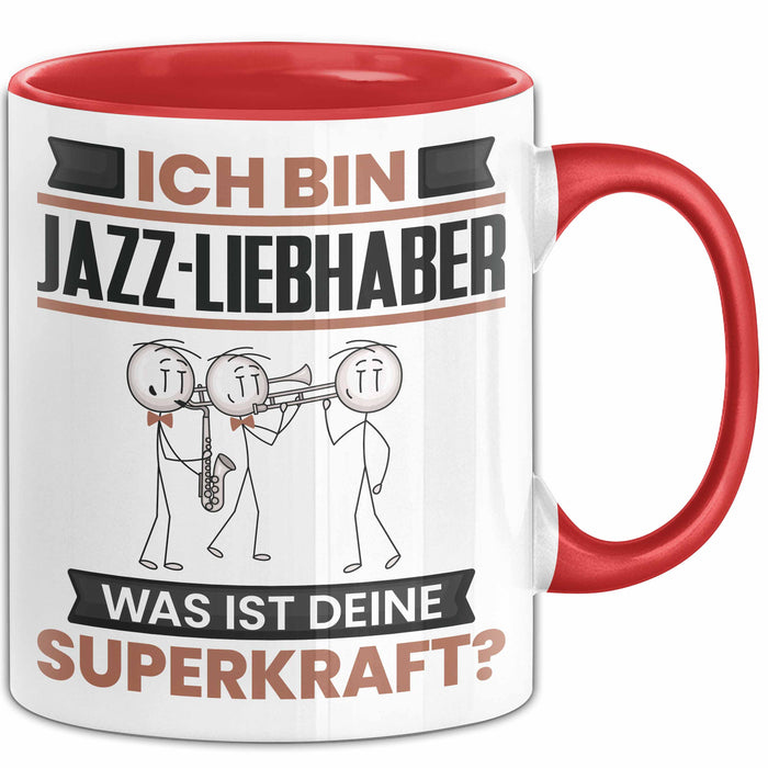 Jazz-Liebhaber Tasse Geschenk für Jazz-Liebhaber Geburtstag Lustiger Spruch Kaffee-Becher Was Ist Deine Superkraft Rot Trendation