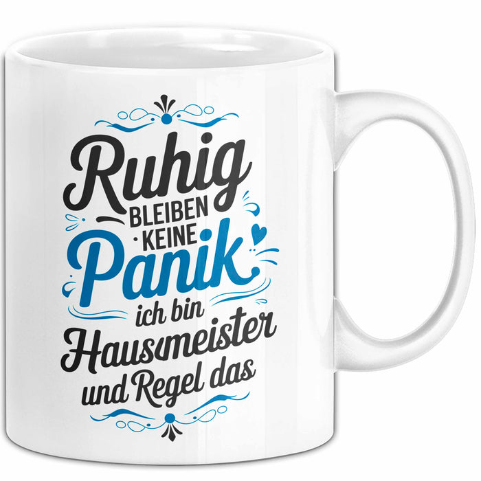 Hausmeister Tasse Geschenk Lustige Geschenkidee Spruch Ruhig Bleiben Weiß Trendation