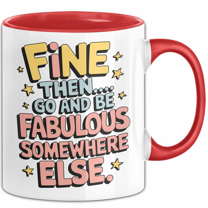 Büroarbeit Kollege Abschied Tasse Geschenk Lustige Geschenkidee Spruch Na Dann… Geh Und Sei Woanders Fabulös Rot Trendation