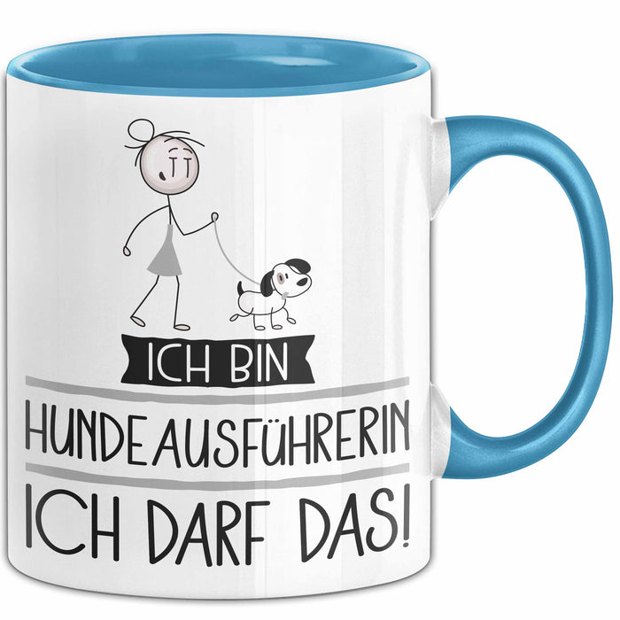 Geschenk für Hundeausführerin Tasse Lustige Geschenkidee Geburtstag Ich Bin Hundeausführerin Ich Darf Das Blau Trendation