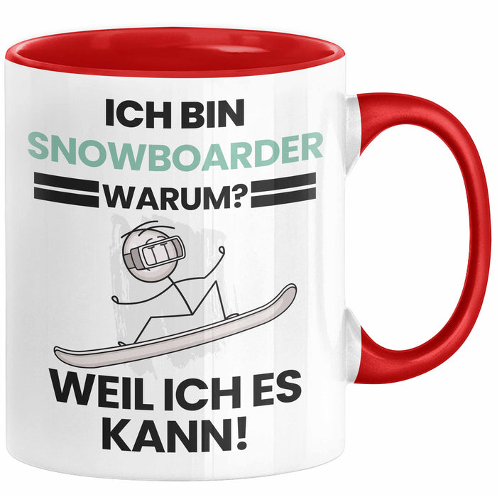 Snowboarder Geschenk Tasse Lustiger Spruch Ich Bin Snowboarder Warum Weil Ich Es Kann Geschenkidee Bester Snowboarder Geburtstag Kaffee-Becher Rot Trendation