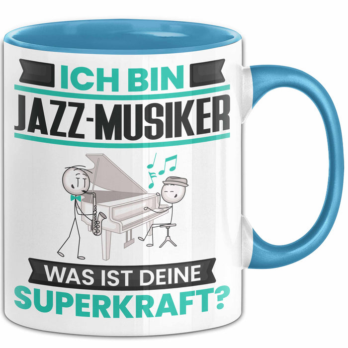 Jazz-Musiker Tasse Geschenk für Jazz-Musiker Geburtstag Lustiger Spruch Kaffee-Becher Was Ist Deine Superkraft Blau Trendation