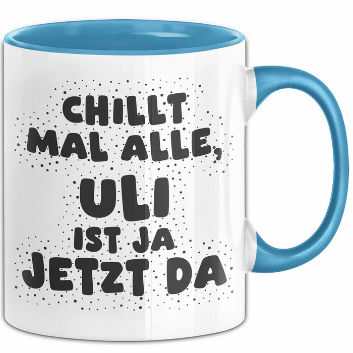 Uli Tasse Chillt Mal Alle, Uli Ist Ja Jetzt Da Geschenk