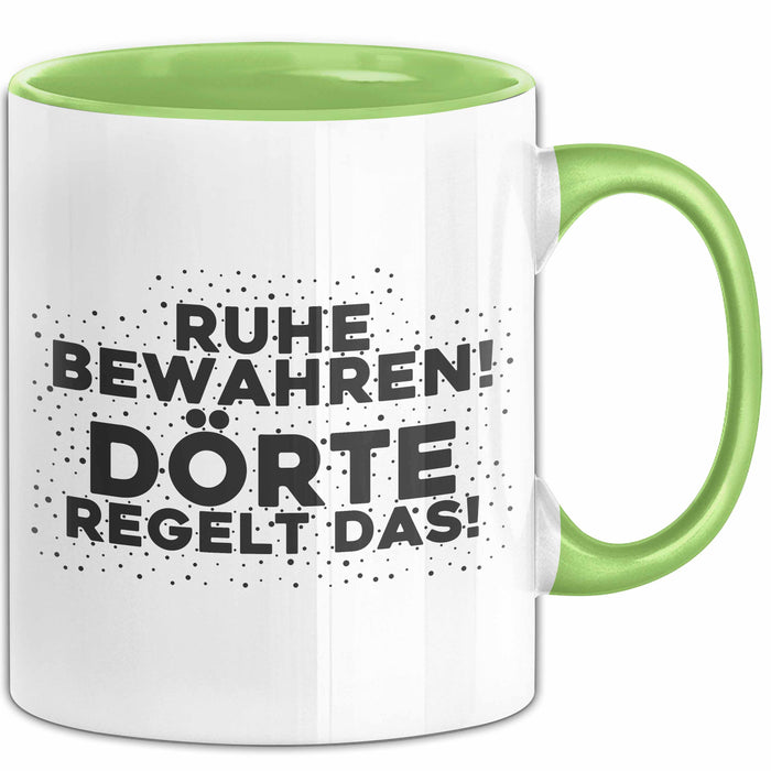 Doerte Tasse Ruhe Bewahren! Doerte Regelt Das! Geschenk Grün Trendation