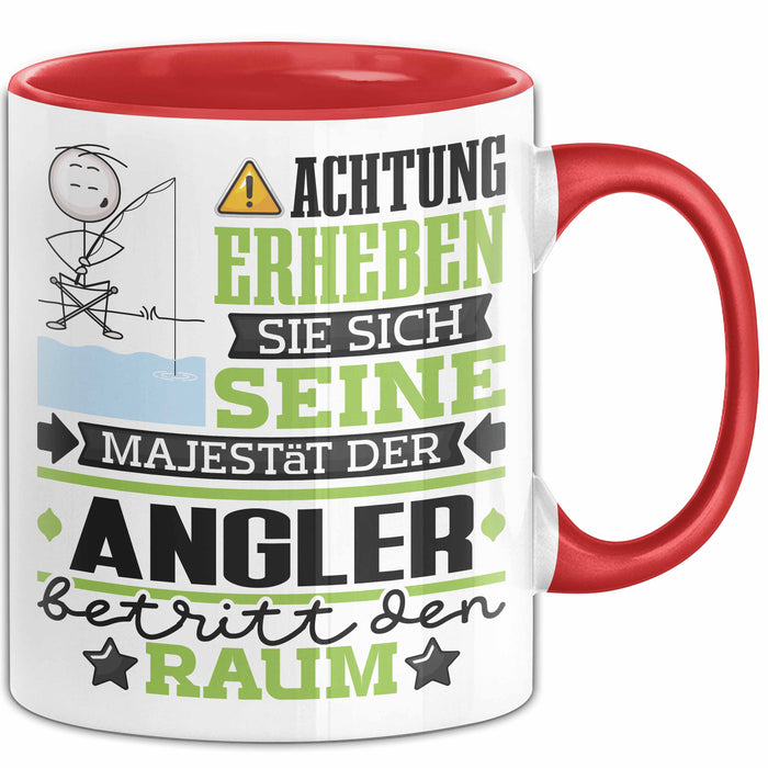 Angler Geschenk Tasse Lustiger Spruch Erheben Sie Sich Der Angler Betritt den Raum Rot Trendation