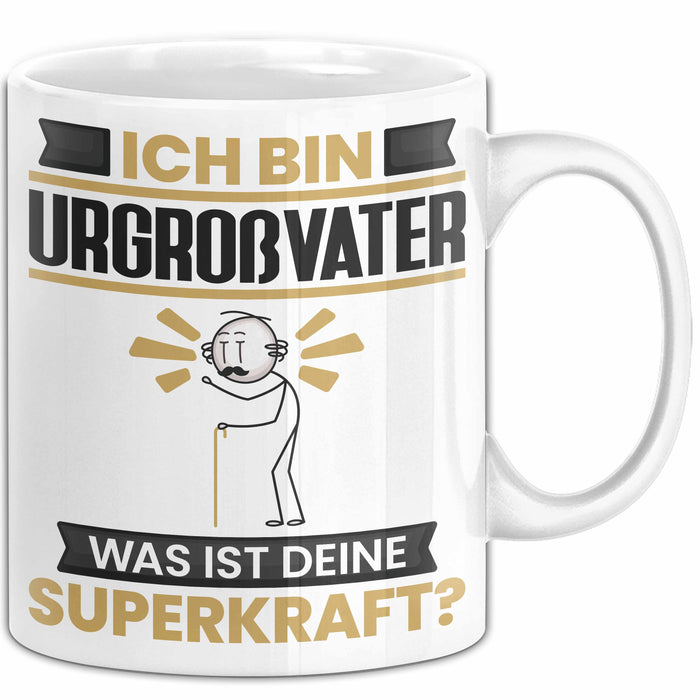 Urgroßvater Tasse Geschenk für Urgroßvater Geburtstag Lustiger Spruch Kaffee-Becher Was Ist Deine Superkraft Weiß Trendation