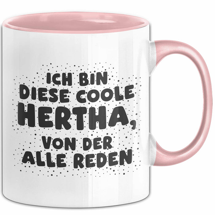 Hertha Tasse Ich Bin Diese Coole Hertha, Von Der Alle Reden Geschenk