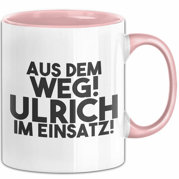 Ulrich Tasse Aus Dem Weg! Ulrich Im Einsatz! Geschenk