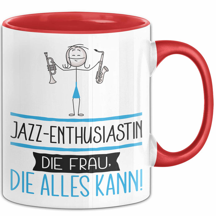 Jazz-Enthusiastin Geschenk Tasse Becher Die Frau Die Allen Kann Geschenkidee für eine Jazz-Enthusiastin Lustig Rot Trendation